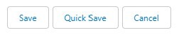 Save, Quick Save & Cancel