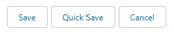 Save, Quick Save & Cancel
